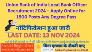 Union Bank of India Local Bank Officer Recruitment 2024 Any Degree Apply Online for 1500 Posts